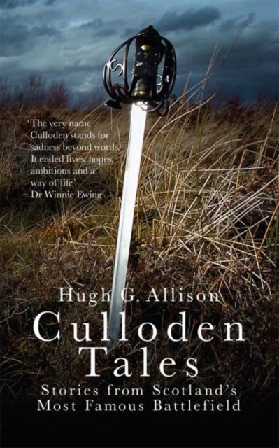 Culloden Tales - Stories from Scotland's Most Famous Battlefield
