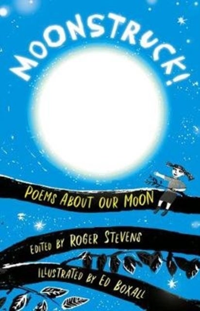 Moonstruck! - Poems About Our Moon