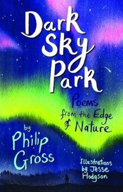Dark Sky Park - Poems from the Edge of Nature