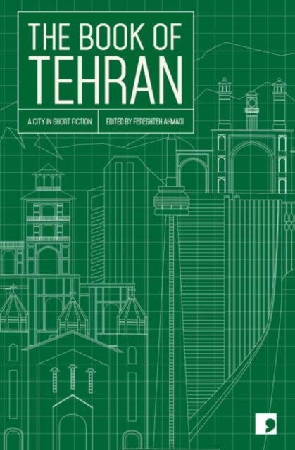 The Book of Tehran - A City in Short Fiction