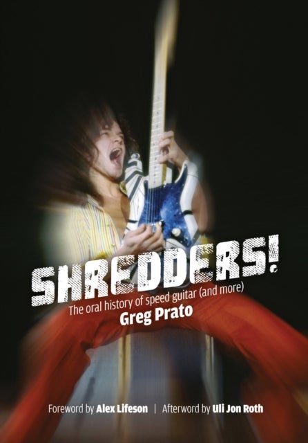 Shredders! - The Oral History Of Speed Guitar (And More)
