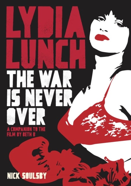 Lydia Lunch - The War Is Never Over