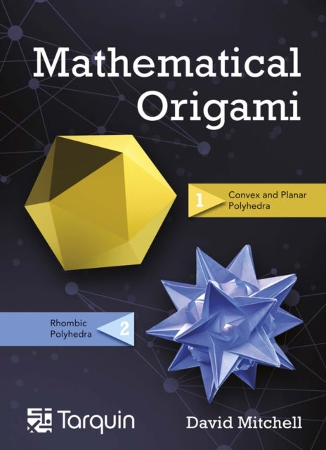 Mathematical Origami - Geometrical Shapes by Paper Folding