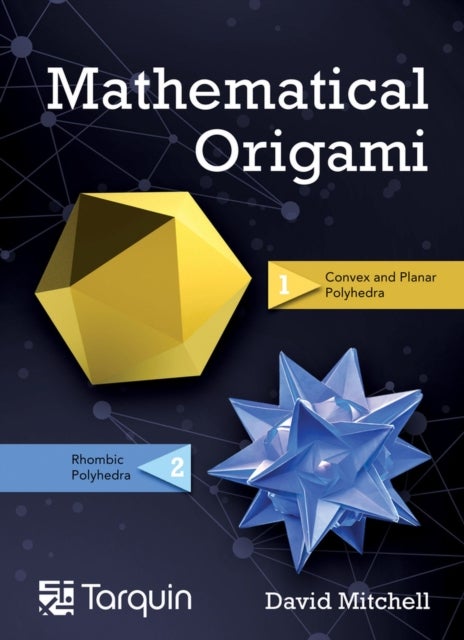 Mathematical Origami - Geometrical Shapes by Paper Folding