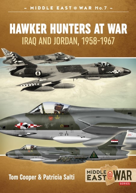 Hawker Hunters At War - Iraq And Jordan, 1958-1967