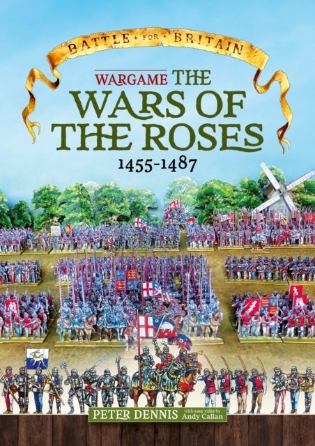 Wargame - The War Of The Roses 1455-1487