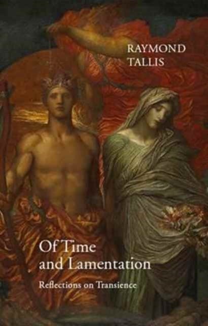 Of Time and Lamentation - Reflections on Transience