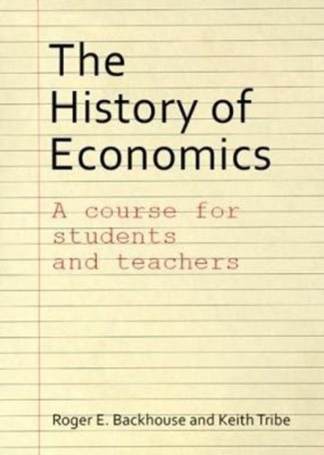 The History of Economics - A Course for Students and Teachers