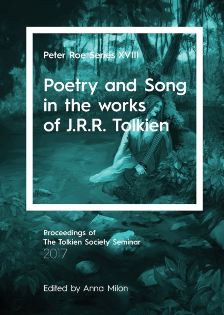 Poetry and Song in the works of J.R.R. Tolkien