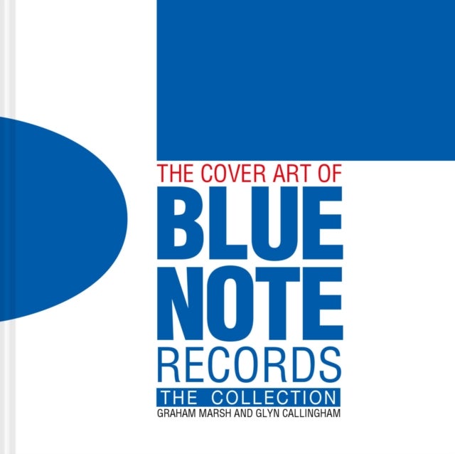 The Cover Art of Blue Note Records - The Collection