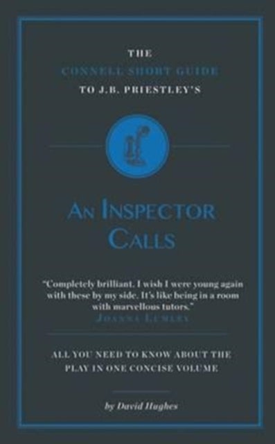 The Connell Short Guide To J.B. Priestley's An Inspector Calls