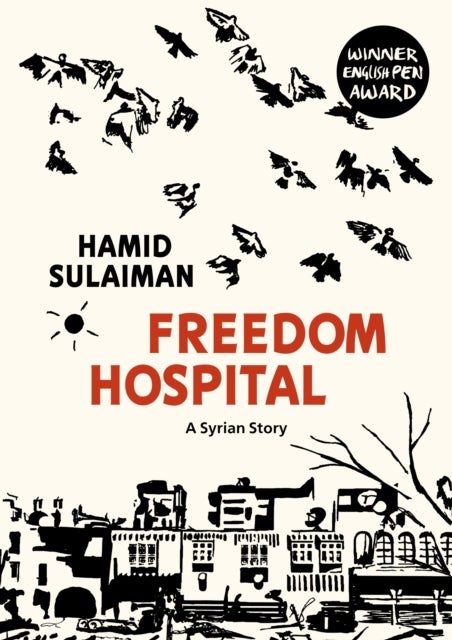 Freedom Hospital - A Syrian Story