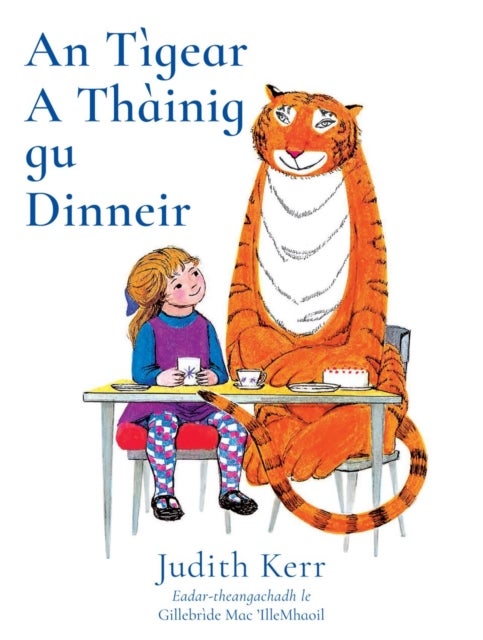 An Tigear A Thainig Gu Dinneir - The Tiger Who Came to Tea in Scottish Gaelic