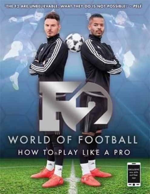 F2 World of Football - How to Play Like a Pro (Skills Book 1)