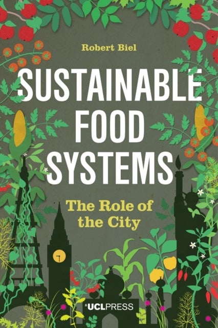 Sustainable Food Systems - The Role of the City