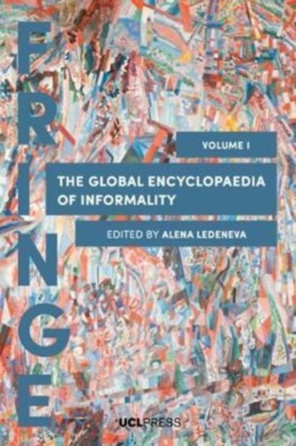 Global Encyclopaedia of Informality, Volume 1 - Towards Understanding of Social and Cultural Complexity