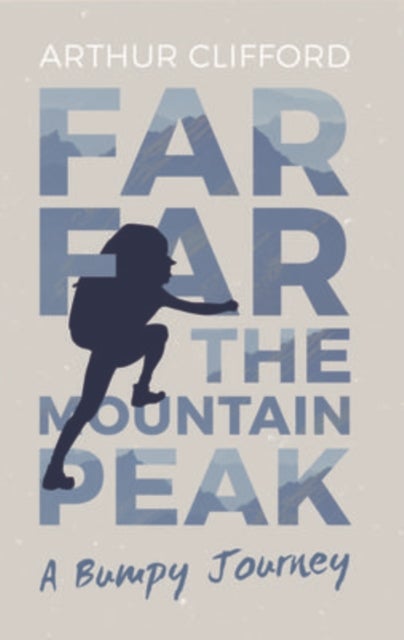 Far, Far the Mountain Peak - A Bumpy Journey