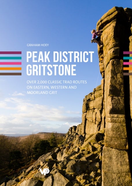 Peak District Gritstone - Over 2,000 classic trad routes on eastern, western and moorland grit