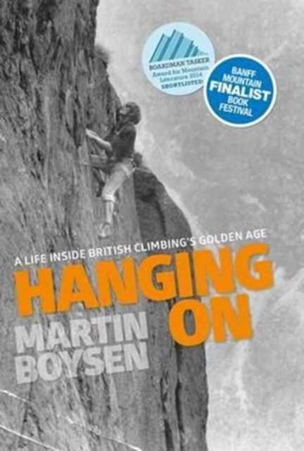 Hanging on - A life inside British climbing's golden age