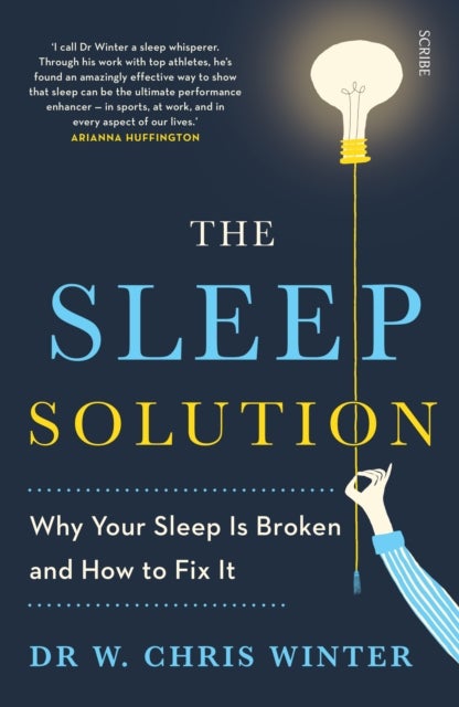The Sleep Solution - why your sleep is broken and how to fix it
