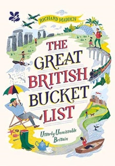 The Great British Bucket List - Utterly Unmissable Britain