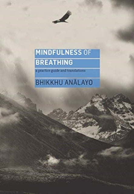 Mindfulness of Breathing - A Practice Guide and Translations