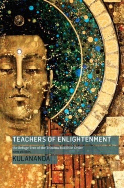Teachers of Enlightenment - The Refuge Tree of the Triratna Buddhist Order