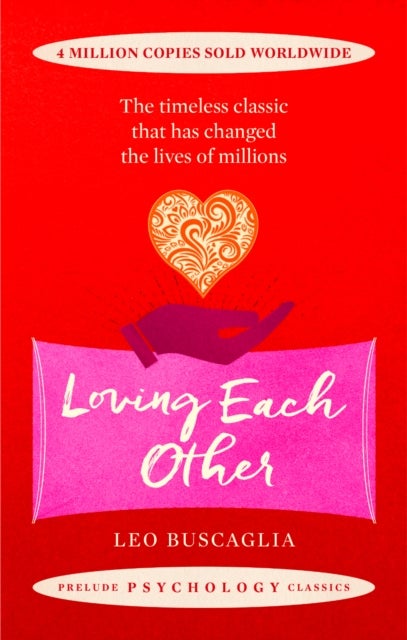 Loving Each Other - The timeless classic that has changed the lives of millions