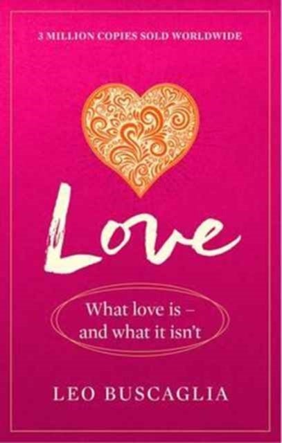 Love - What Love Is - And What It Isn't