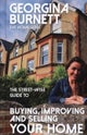 The Street-wise Guide to Buying, Improving and Selling Your Home