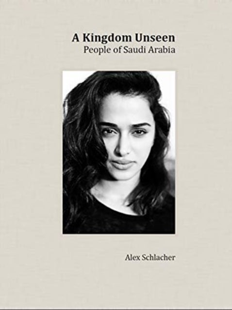 A Kingdom Unseen - People of Saudi Arabia