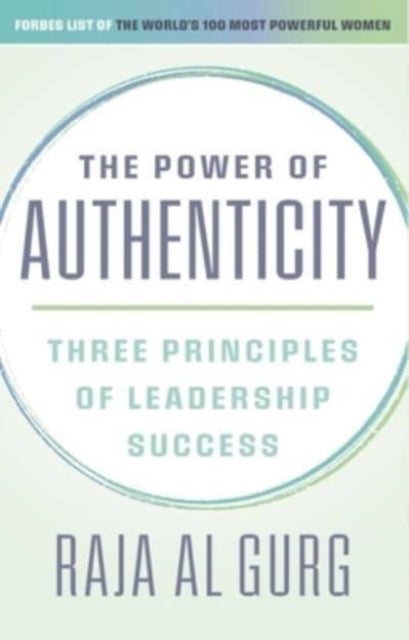 The Power of Authenticity - Three Priniciples of Leadership Success