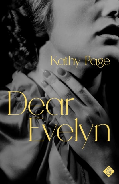 Dear Evelyn - Winner of the 2018 Rogers Writers¿ Trust Fiction Prize