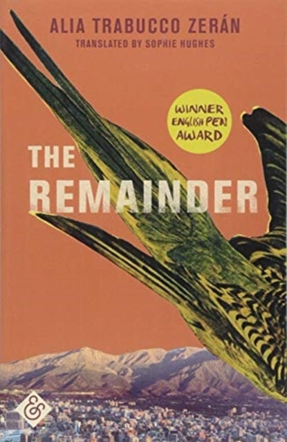 The Remainder - Shortlisted for the 2019 Man Booker International Prize