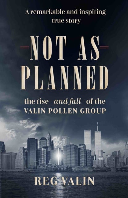 Not As Planned - the rise - and fall - of the Valin Pollen Group