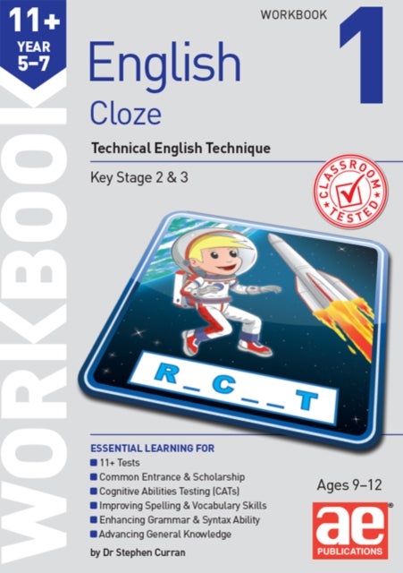 11+ English Year 5-7 Cloze Workbook 1 - Technical English Technique