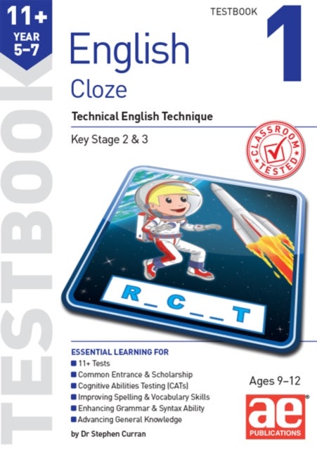 11+ English Year 5-7 Cloze Testbook 1 - Technical English Technique