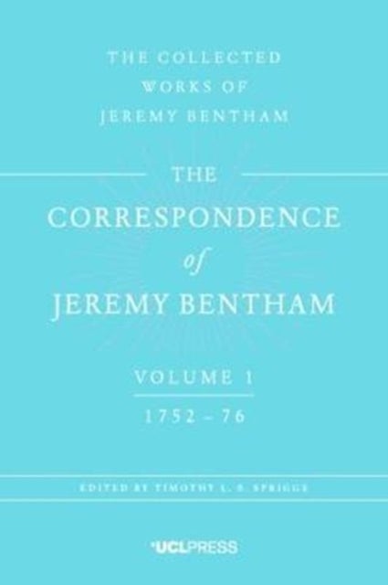 The Correspondence of Jeremy Bentham, Volume 1 - 1752 to 1776