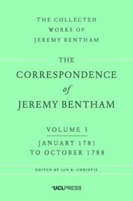 The Correspondence of Jeremy Bentham, Volume 3 - January 1781 to October 1788