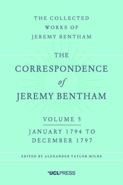 The Correspondence of Jeremy Bentham, Volume 5 - January 1794 to December 1797