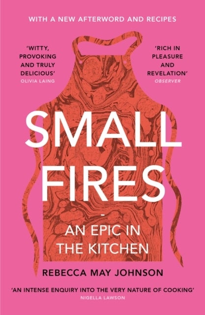 Small Fires - An Epic in the Kitchen