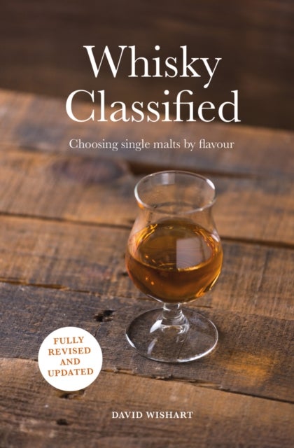 Whisky Classified - Choosing Single Malts by Flavour