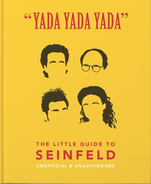 Yada Yada Yada: The Little Guide to Seinfeld - The book about the show about nothing