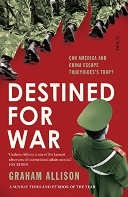 Destined for War - can America and China escape Thucydides’ Trap?