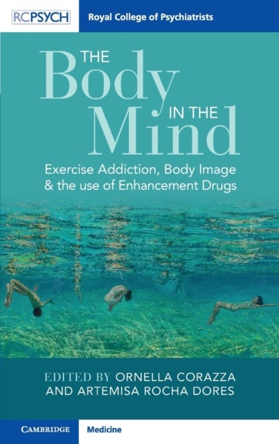 The Body in the Mind - Exercise Addiction, Body Image and the Use of Enhancement Drugs