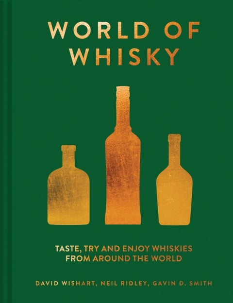 The World of Whisky - Taste, Try and Enjoy Whiskies from Around the World