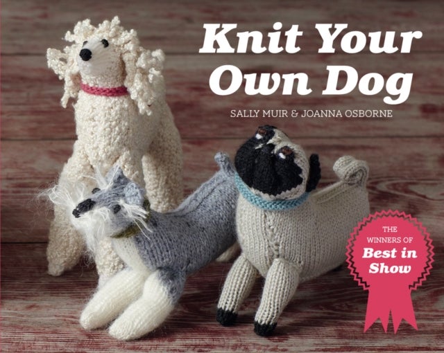 Knit Your Own Dog - The Winners of Best in Show