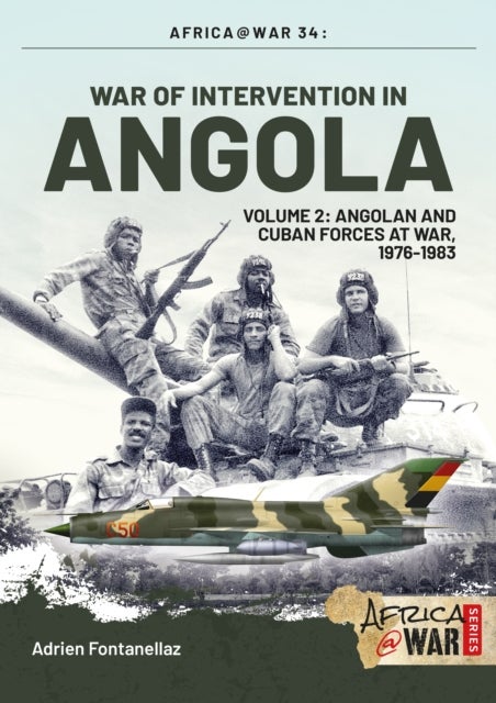 War of Intervention in Angola Volume 2 - Angolan and Cuban Forces, 1976-1983