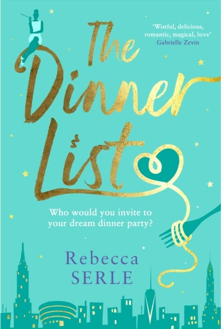 The Dinner List - The delightful romantic comedy by the author of the bestselling In Five Years
