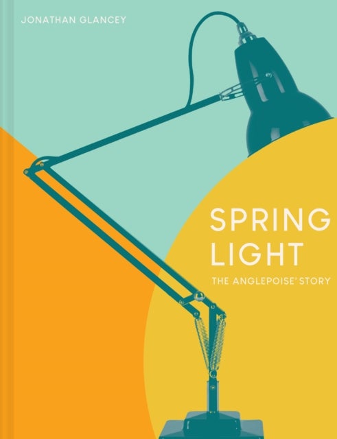 Spring Light - The Anglepoise® Story